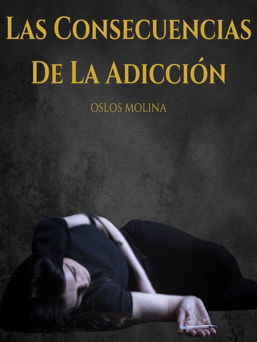 Cover image for Las Consecuencias De La Adicción